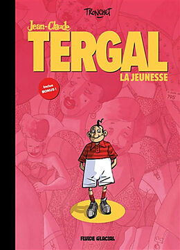 Broschiert L'intégrale Jean-Claude Tergal. Vol. 1. La jeunesse von Tronchet