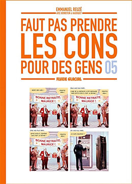 Broché Faut pas prendre les cons pour des gens. Vol. 5 de Emmanuel; Bernstein, Jorge; Haudiquet, V. Reuzé