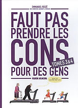 Broché Faut pas prendre les cons pour des gens : tomes 3 & 4 de Emmanuel; Bernstein, Jorge; Haudiquet, V. Reuzé