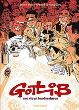 Broschiert Gotlib, une vie en bandessinées von Julien; Le Gouëfflec, Arnaud Solé