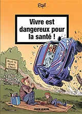 Broschiert Vivre est dangereux pour la santé !. Vol. 2 von Espé