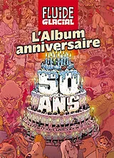 Broschiert Fluide glacial : l'album anniversaire des 50 ans von 
