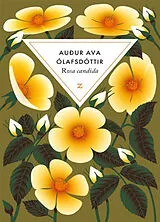 Broschiert Rosa candida von Audur Ava Olafsdottir