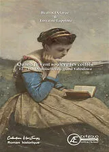 Broschiert Quand le vent soulève les coiffes. Vol. 2. Les demoiselles du grand Yahndawa : roman historique von B.; Lapointe, L. Delarue