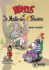 E-Book (epub) Hibiscus et le maître des pensées von Bruno Bourdet
