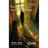 E-Book (epub) Raccourcis vers le Storfatogl von Thierry Faivre