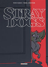 Broché Stray dogs de Tony; Forstner, Trish; Rodriguez, Tone Fleecs