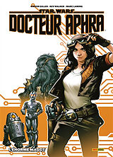 Broché Star Wars : Docteur Aphra. Vol. 1. L'énorme magot de Kieron; Walker, Kev; Laming, Marc Gillien