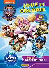 Broschiert Pat' Patrouille, la super patrouille, le film : joue et colorie : avec les super chiens ! von 