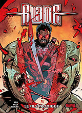 Broschiert Blade. Vol. 3. Le fils prodigue von Bryan Edward; Villa, Carlos F.; Mancin Hill