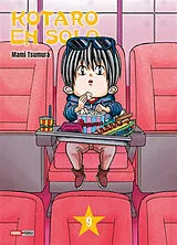 Broschiert Kotaro en solo. Vol. 9 von Mami Tsumura