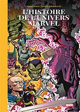 Broschiert L'histoire de l'univers Marvel von Mark; Rodriguez, Javier Waid