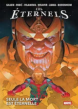 Broschiert Les Eternels. Vol. 1. Seule la mort est éternelle von Gillen; Ribic; Vilanova; Weaver; Zama; Bodenheim