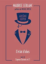 Kartonierter Einband Arsène Lupin. L'éclat d'obus. L'agence Barnett et Ciet et Cie von Maurice Leblanc