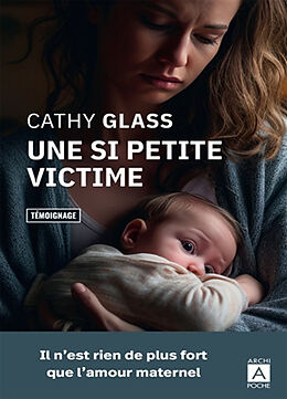 Broschiert Une si petite victime : témoignage von Cathy Glass