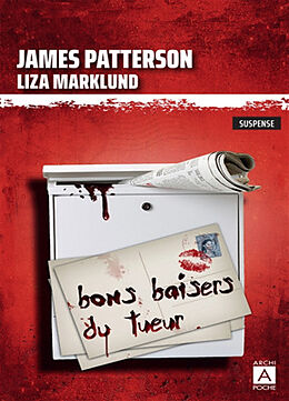 Broschiert Bons baisers du tueur : suspense von James; Marklund, Liza Patterson