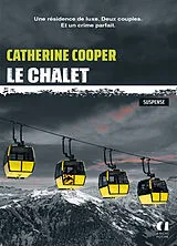 Broschiert Le chalet : suspense von Catherine Cooper