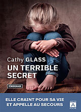 Broché Un terrible secret : témoignage de Cathy Glass