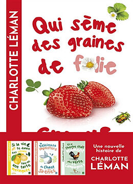 Broché Qui sème des graines de folie croque la vie de Charlotte Léman