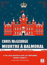 Broché Meurtre à Balmoral de Chris Mcgeorge