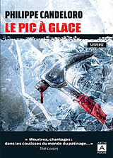 Broché Le pic à glace de Philippe ; Filippini, Serge Candeloro