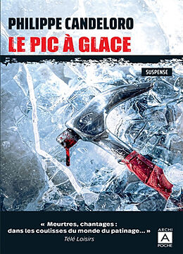 Broché Le pic à glace de Philippe ; Filippini, Serge Candeloro