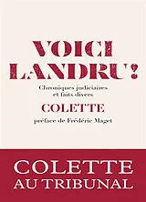 Broschiert Voici Landru ! : chroniques judiciaires et faits divers (1912-1939) von Colette