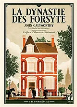 Broschiert La dynastie des Forsyte. Vol. 1. Le propriétaire von John Galsworthy