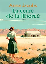 Broschiert La terre de la liberté von Anna Jacobs