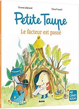Kartonierter Einband Petite taupe - Le facteur est passé von Lallemand Orianne;Frossard Claire