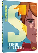 Broschiert Les sensationnels. Vol. 1. Le bruit de la colère von Christine Pompéï