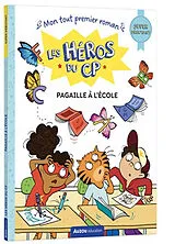 Broschiert Les héros du CP. Pagaille à l'école : super débutant von Maxime; Dreidemy, Joëlle Gillio