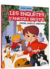 Broschiert Les enquêtes d'Anatole Bristol T.14 von Laroche Sophie ;Hinder Carine