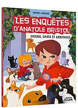 Broschiert Les enquêtes d'Anatole Bristol T.14 von Laroche Sophie ;Hinder Carine