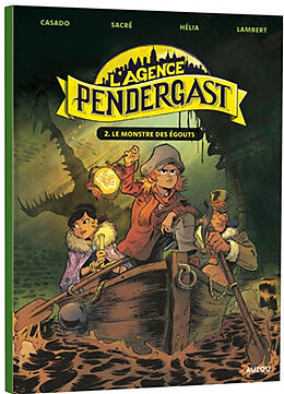 Broschiert L'Agence Pendergast - Tome 2 - Le Monstre des Egouts von Lambert Christophe ;Casado Javi