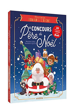 Broschiert Mon premier roman de l'avent : Le concours du père noël von Gillio Maxime;Capriotti Bénedetta