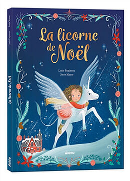 Kartonierter Einband La licorne de noël von Papineau Lucie ;Masse Josée