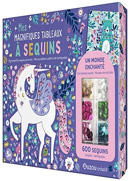 Broché Mes magnifiques tableaux à sequins : un monde enchanté : 600 sequins. My beautiful sequins pictures : enchanted world... de Anna Deegan