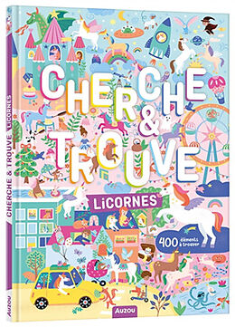 Broché Licornes : cherche & trouve : 400 éléments à trouver de Prisca; Lescoat, Elen et al Le Tande Ronget