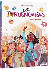 Broschiert Les Influenceuses - Tome 4 - Girl Power ! von Filippini Anouk;Calderon Lorena