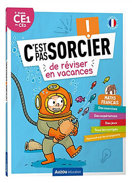 Broché C'est pas sorcier de réviser en vacances : maths, français : 7-8 ans, CE1 au CE2 de Alexia; Guérive, Gaëlle Avice