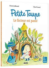 Broschiert Petite Taupe : le facteur est passé von Orianne; Frossard, Claire Lallemand