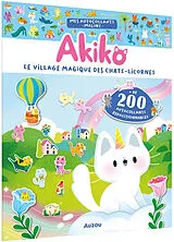 Broschiert Mes autocollants malins : Akiko : le village magique des chats-licornes von Béatrice Ruffié Lacas