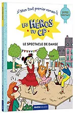 Broschiert Les héros du CP. Le spectacle de danse : super débutant von Maxime; Dreidemy, Joëlle Gillio