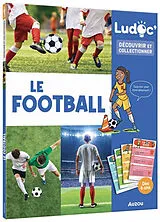 Broschiert Le football von Mickaël; Audouin, Laurent Grall
