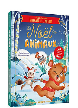 Broschiert Le Noël des animaux : mon premier roman de l'Avent von CLAIRE RENAUD