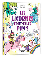 Broché Les licornes font-elles pipi ? : 15 questions et des réponses farfelues... sur ton animal préféré ! de Julie; Hajdu, Edita Couture