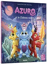 Broschiert Azuro et le château oublié von Laurent; Souillé, Olivier; Fleury, J. Souillé