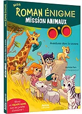 Broschiert Mission animaux. Aventures dans la savane von Mathilde; Deregnaucourt, Céline Paris