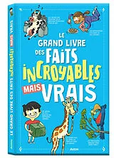 Broschiert Le grand livre des faits incroyables mais vrais von N.; Caudal, Y.; Méhée, L.; Foster, S. Masson